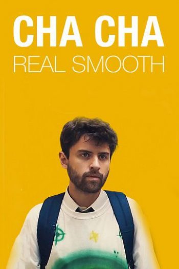 دانلود فیلم Cha Cha Real Smooth 2022