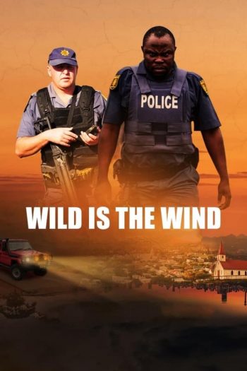 دانلود فیلم Wild Is the Wind 2022