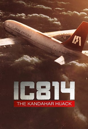 دانلود سریال IC 814: The Kandahar Hijack هواپیماربایی قندهار